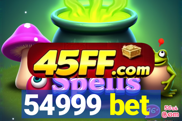 54999 bet